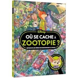 Livre Cherche et Trouve Zootopie - Où se cache à Zootopie ?